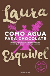Como agua para chocolate, de Laura Esquivel Valdés