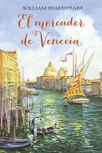 El mercader de Venecia, de William Shakespeare

