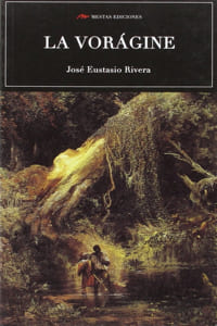 La Vorágine, de José Eustasio Rivera